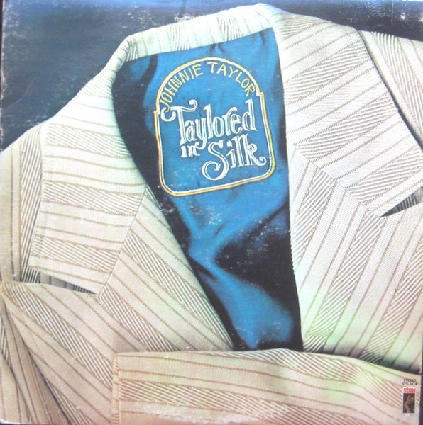 Johnnie Taylor – Taylored In Silk (1973, Vinyl) - Discogs
