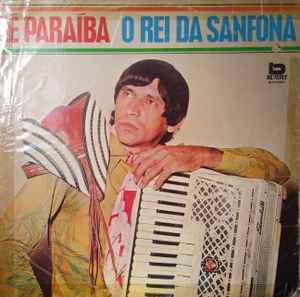 Zé Paraíba - O Rei da Sanfona album cover