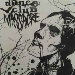 Dance Club Massacre – Demo (2005, CDr) - Discogs