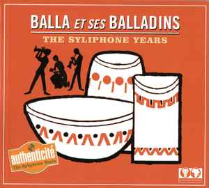 The Syliphone Years - Balla Et Ses Balladins