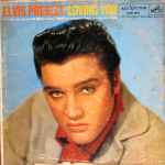 Elvis Presley – Loving You (1957, Hollywood Pressing, Vinyl