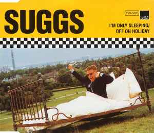 Suggs - I'm Only Sleeping / Off On Holiday album cover