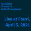 Shibatetsu, Tomoki Tai, Kokichi Yanagisawa - Live at Ftarri, April 5, 2021
