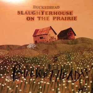 Buckethead - Slaughterhouse On The Prairie