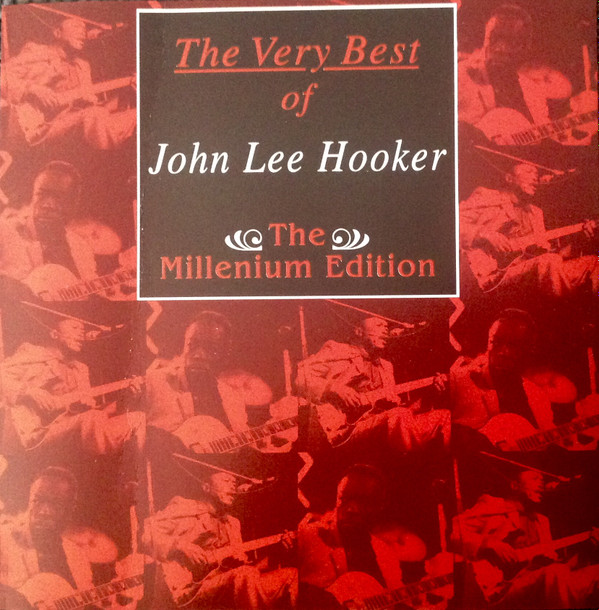 descargar álbum John Lee Hooker - The Very Best of John Lee Hooker The Millenium Edition