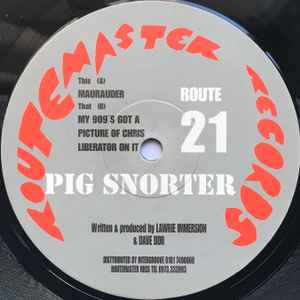 Pig Snorter - Marauder / My 909's Got A Picture Of Chris Liberator On It album cover