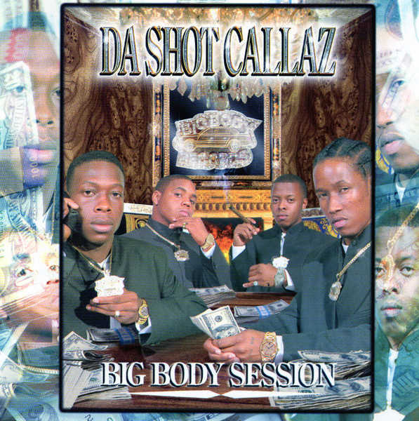 Da Shot Callaz – Big Body Session (1998, CD) - Discogs