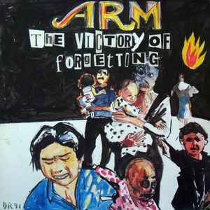 Arm (6) - The Victory Of Forgetting