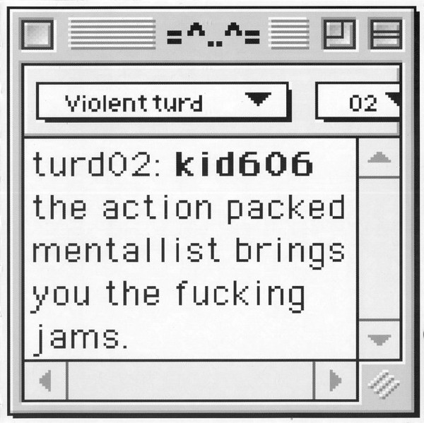 Kid606 – The Action Packed Mentallist Brings You The Fucking Jams