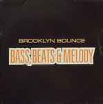 Brooklyn Bounce Bass, Beats & Melody - Discogs