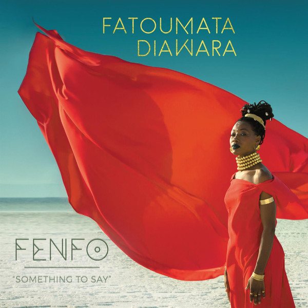 Fatoumata Diawara – Fenfo – Something To Say (CD)