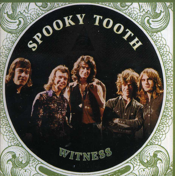 Spooky Tooth - Witness | Releases | Discogs