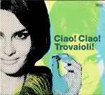 Armando Trovaioli – Ciao! Ciao! Trovaioli! (2002, CD) - Discogs