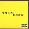 Twin Crow - Twin Crow