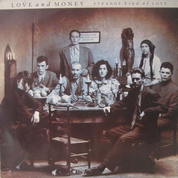 Love And Money - Strange Kind Of Love | Releases | Discogs