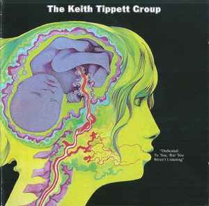 The Keith Tippett Group - Dedicated To You, But You Weren't Listening album cover