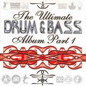 Various - The Ultimate Drum & Bass Album Part 1