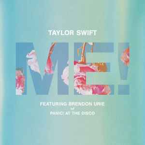Taylor Swift Featuring Brendon Urie - Me! | Releases | Discogs