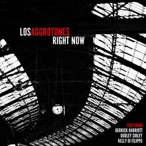 Los Aggrotones - Right Now album cover