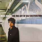 Cover of The Fine Art Of Self Destruction, 2023, Vinyl