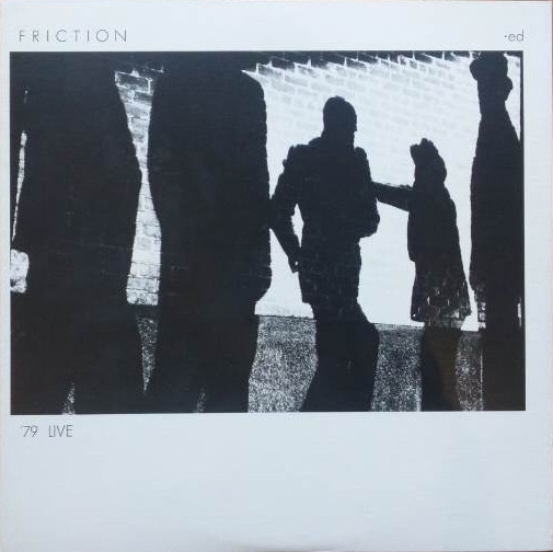 Friction – '79 Live (2005