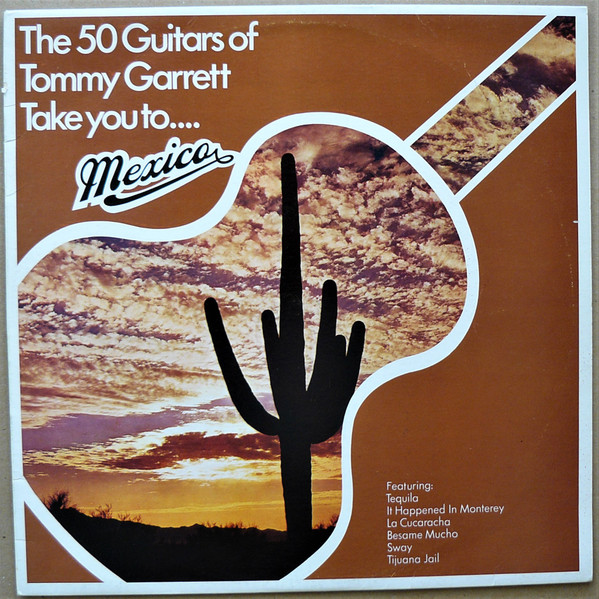 The 50 Guitars Of Tommy Garrett ‎– The 50 Guitars Of Tommy Garrett Take You To Mexico (1966)
