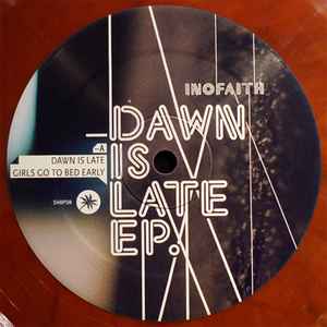 Dawn Is Late EP - Inofaith