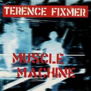 Muscle Machine - Terence Fixmer
