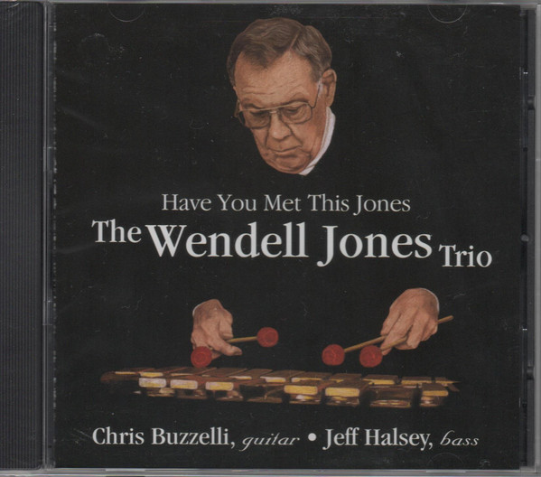 The Wendell Jones Trio – Have You Met This Jones (2001, CD) - Discogs