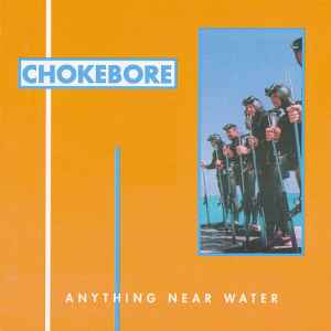 Chokebore - Anything Near Water album cover
