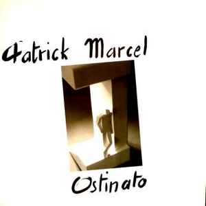 Patrick Marcel - Ostinato (Vinyl, France, 1985) For Sale | Discogs