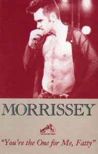You're The One For Me, Fatty - Morrissey