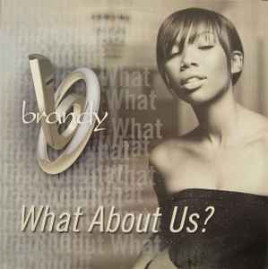 Brandy (2) - What About Us? album cover