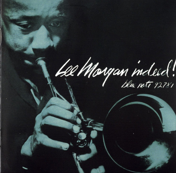 Lee Morgan - Indeed! | Releases | Discogs