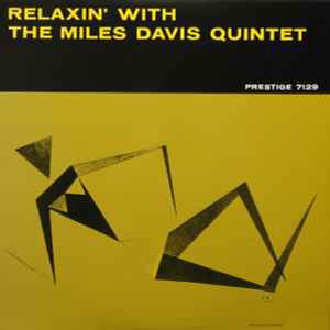 The Miles Davis Quintet - Relaxin' With The Miles Davis Quintet