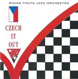 Wigan Youth Jazz Orchestra - Czech It Out album cover