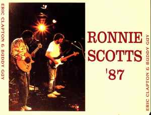 Eric Clapton & Buddy Guy – Ronnie Scott's 1987 (1998, CD) - Discogs