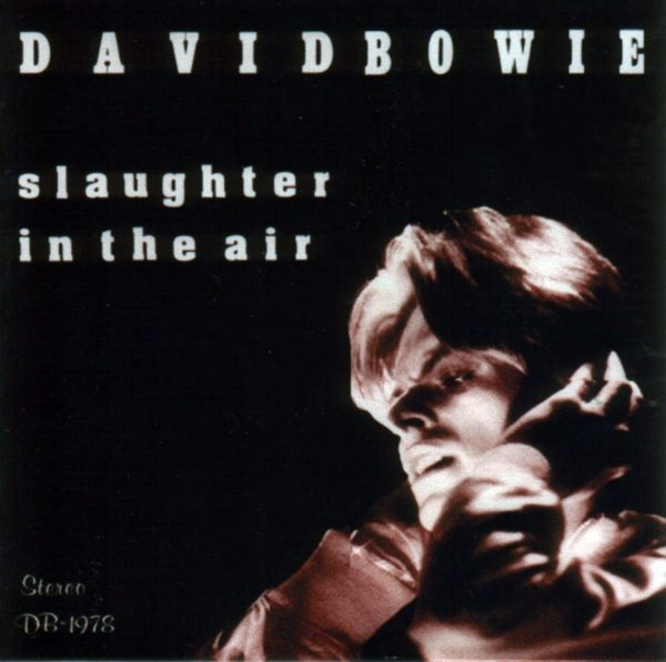 David Bowie – Slaughter In The Air (2016, CDr) - Discogs
