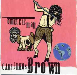 Carlinhos Brown - Omelete Man