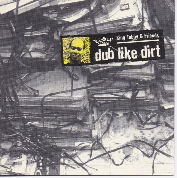 King Tubby And Friends – Dub Like Dirt 1975-1977 (1999, CD) - Discogs