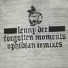 Lenny Dee - Forgotten Moments: Ophidian Remixes