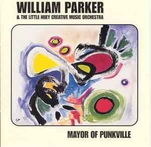 William Parker - Mayor Of Punkville