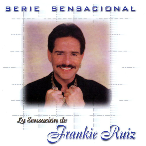 Frankie Ruiz – La Sensación De Frankie Ruiz (2000, CD) - Discogs