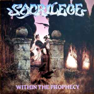 Sacrilege – Within The Prophecy (1987, Vinyl) - Discogs