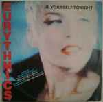 Eurythmics - Be Yourself Tonight | Releases | Discogs
