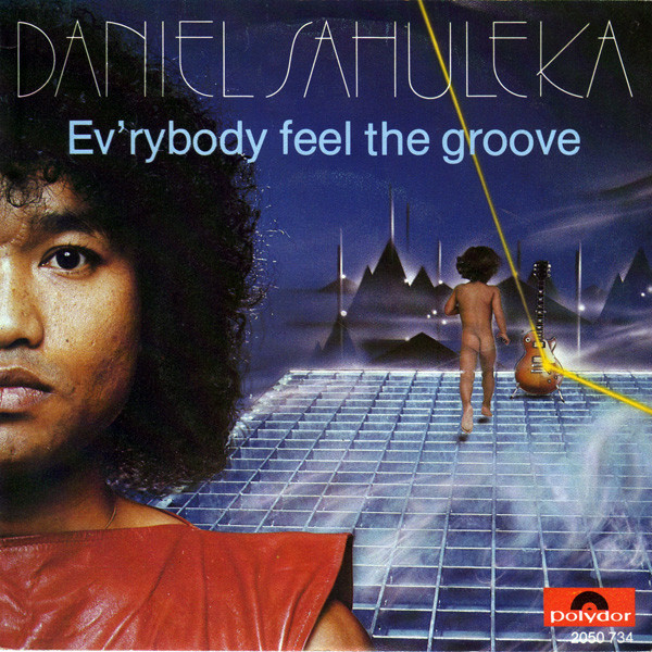 Daniel Sahuleka – Ev'rybody Feel The Groove (1981, Vinyl) - Discogs