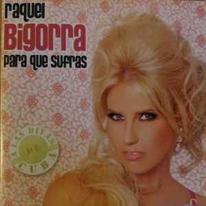 Raquel Bigorra - Para Que Sufras album cover