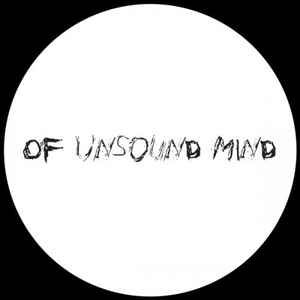 Of Unsound Mind on Discogs