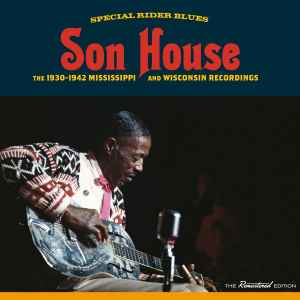 Son House - The 1930-42 Mississippi And Wisconsin Recordings album cover