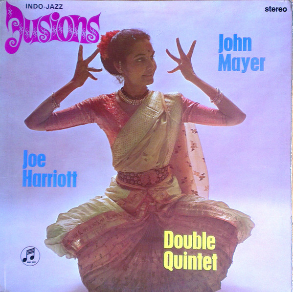 Joe Harriott - John Mayer Double Quintet - Indo-Jazz Fusions 